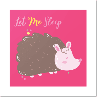 Let Me Sleep Posters and Art